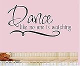 DANCE LIKE NO ONE IS WATCHING Vinyl Wall Decal Sticker Wall Letters Wall Decor 10x20 Kids room [並行輸入