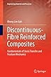 Discontinuous-Fibre Reinforced Composites: Fundamentals of Stress Transfer and Fracture Mechanics (Engineering Materials and Processes)