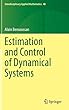Estimation and Control of Dynamical Systems (Interdisciplinary Applied Mathematics)