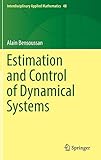 Estimation and Control of Dynamical Systems (Interdisciplinary Applied Mathematics)