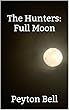 The Hunters: Full Moon (English Edition)