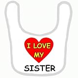 BABY BIB 1020 PINK RIM I LOVE MY SISTER QUALITY FUNNY BABY BIB by SIGNS 2 ALL