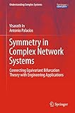 Symmetry in Complex Network Systems: Connecting Equivariant Bifurcation Theory with Engineering Applications (Understanding Complex Systems)