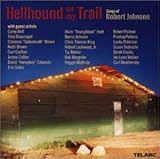 ヘルハウンド・オン・マイ・トレイル～ロバート・ジョンソン・トリビュート