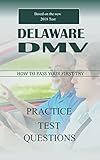 2018 Delaware DMV permit Test: 200 Driver's Test Questions, including Teens Driver Safety, Permit practice tests, defensive driving test and the new 2018 driving laws (English Edition)