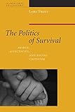 The Politics of Survival: Peirce, Affectivity, and Social Criticism (American Philosophy)