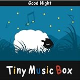 Tiny Music Box/Good Night