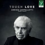 Arrigo Cappelletti: Tough Love
