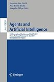 Agents and Artificial Intelligence: 9th International Conference, ICAART 2017, Porto, Portugal, February 24–26, 2017, Revised Selected Papers (Lecture Notes in Computer Science)