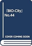 『BIO-City』No.44