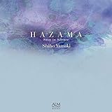 HAZAMA Sway in Silence