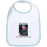 CafePress Hey Fidel; Don't Keep Che Waiting Bib - Standard Sky Blue by CafePress
