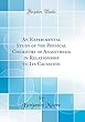 An Experimental Study of the Physical Chemistry of Anaesthesia in Relationship to Its Causation (Classic Reprint)