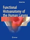 Functional Histoanatomy of the Human Larynx