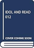 IDOL AND READ 012