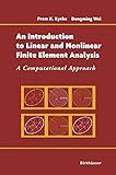 An Introduction to Linear and Nonlinear Finite Element Analysis: A Computational Approach