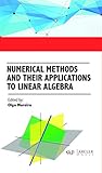 Numerical Methods and Their Applications to Linear Algebra