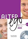 Cover of Alter ego. Livre de l'élève. Per le Scuole superiori. Con CD Audio: Alter Ego: Methode De Francais, No. 5: C1 > C2 (French Edition)