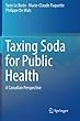 Taxing Soda for Public Health: A Canadian Perspective