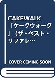 CAKEWALK「ケークウォーク」 (ザ・ベスト・リファレンス・ブックス)