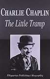 Charlie Chaplin: The Little Tramp
