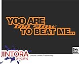 JINTORA ステッカー/カーステッカー - you are too slow to hit me - あなたは私を打つには遅すぎる - 210x55 mm - JDM/Die cut - 車/ウィ