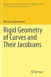 Rigid Geometry of Curves and Their Jacobians (Ergebnisse Der Mathematik Und Ihrer Grenzgebiete. 3. Folge /)