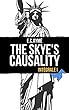 The Skye's causality: Intégrale I (French Edition)
