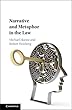 Narrative and Metaphor in the Law