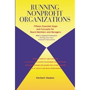 Running Nonprofit Organizations: 15 Essential Steps and Concepts for Board Members and Managers