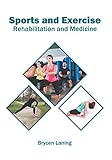 Sports and Exercise: Rehabilitation and Medicine