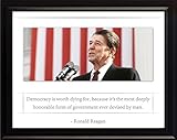 Ronald Reagan 8x10 Framed Picture"Democracy is worth dying for" Quote