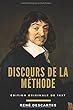 Discours de la méthode (édition originale de 1637): La manifeste de la philosophie cartésienne