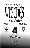 Witches: A tantalising taster (Witch Trilogy ) (English Edition)