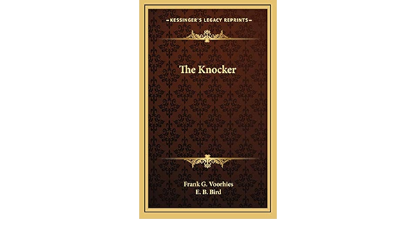 Amazon The Knocker Voorhies Frank G Bird E B Literary