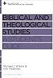 Biblical and Theological Studies: A Student's Guide (Reclaiming the Christian Intellectual Tradition)