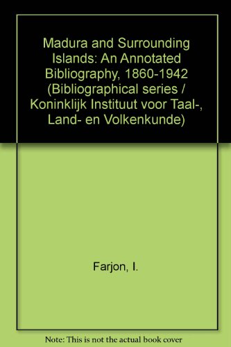 Madura and surrounding islands: an annotated bibliography, 1860-1942
