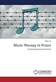 Music Therapy in Prison: Developing Emotional Skills