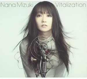 Vitalization 水樹奈々 水樹奈々 Sayuri 吉木絵里子 上松範康 齋藤真也 菊田大介 藤間仁