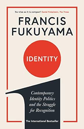Amazon Identity Contemporary Identity Politics And The Struggle For Recognition English Edition Kindle Edition By Fukuyama Francis Sociology Kindleストア