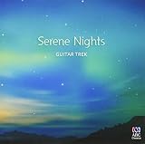 GUITAR TREK/ SERENE NIGHTS