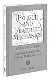 Fatigue and Fracture Mechanics (Astm Special Technical Publication// Stp)