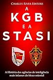 A KGB e a Stasi: a história das agências de inteligência mais infames do bloco oriental