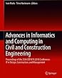 Advances in Informatics and Computing in Civil and Construction Engineering: Proceedings of the 35th CIB W78 2018 Conference: IT in Design, Construction, and Management