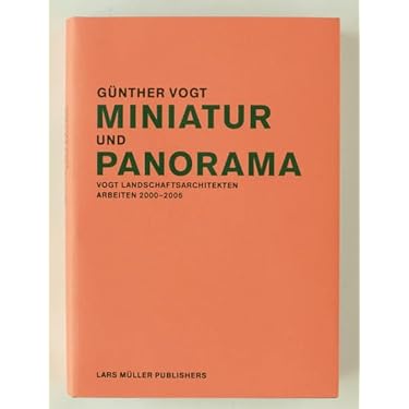 洋書 Miniature and Panorama: Vogt Landscape MINIATURE AND PANORAMA Vogt Landscape Architects | Nasis