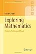 Exploring Mathematics: Problem-Solving and Proof (Springer Undergraduate Mathematics Series)