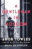 A Gentleman in Moscow: A Novel