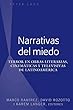 Narrativas Del Miedo: Terror En Obras Literarias, Cinemáticas Y Televisivas De Latinoamérica