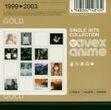 SINGLE HITS COLLECTION�`Best Of avex anime�`GOLD