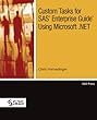 Custom Tasks for SAS Enterprise Guide Using Microsoft .NET